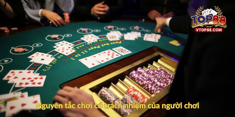 Nguyên tắc chơi có trách nhiệm của người chơi
